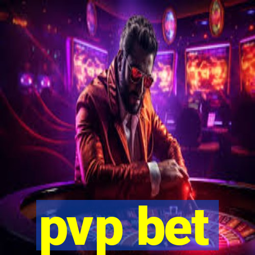 pvp bet